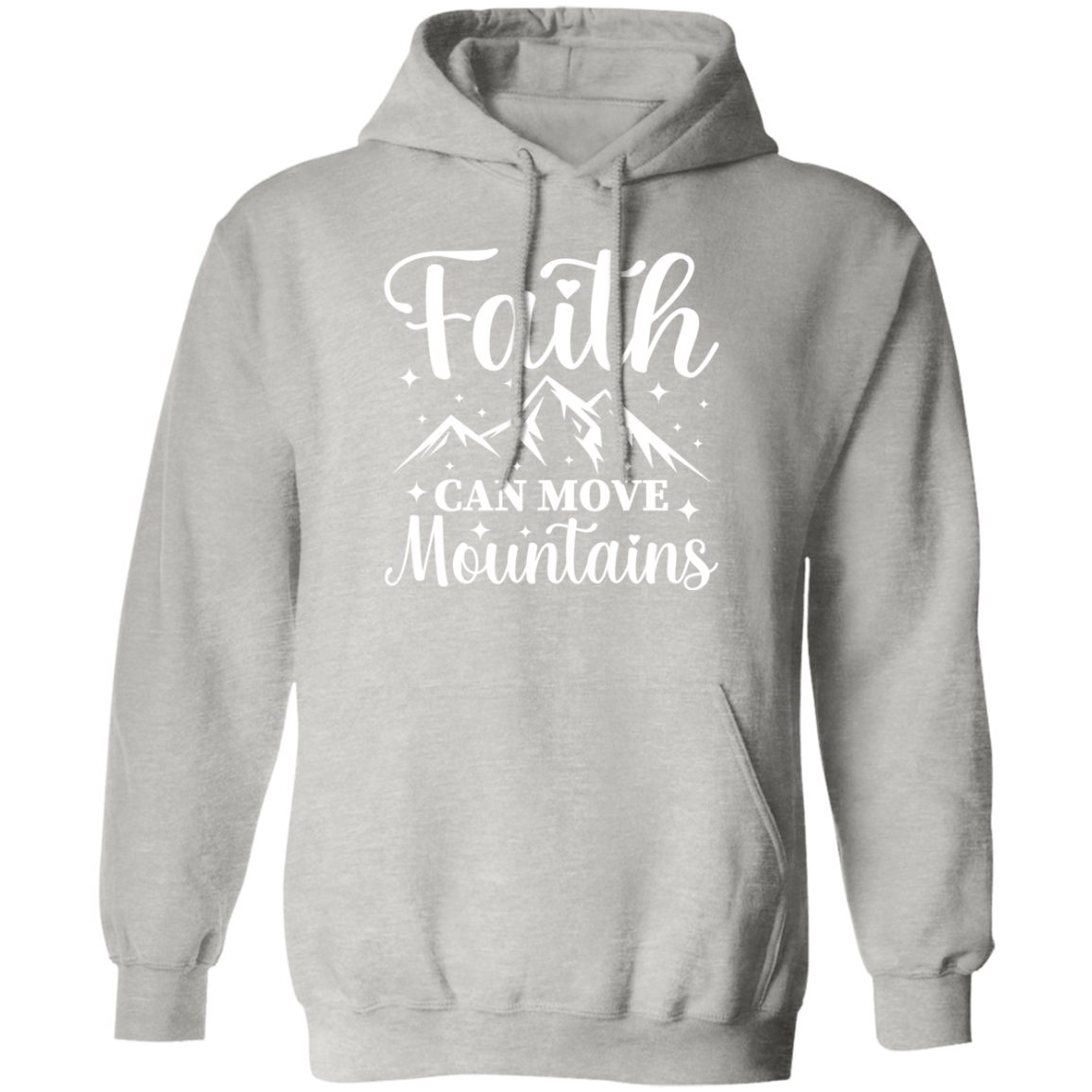 Faith can move Mountains G185 Pullover Hoodie