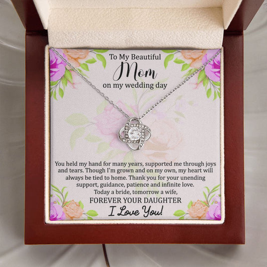 To My Beautiful Mom on my wedding day | Love Knot Necklace.