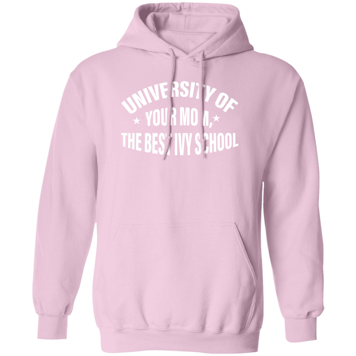 University of your  mom G185 Pullover Hoodie