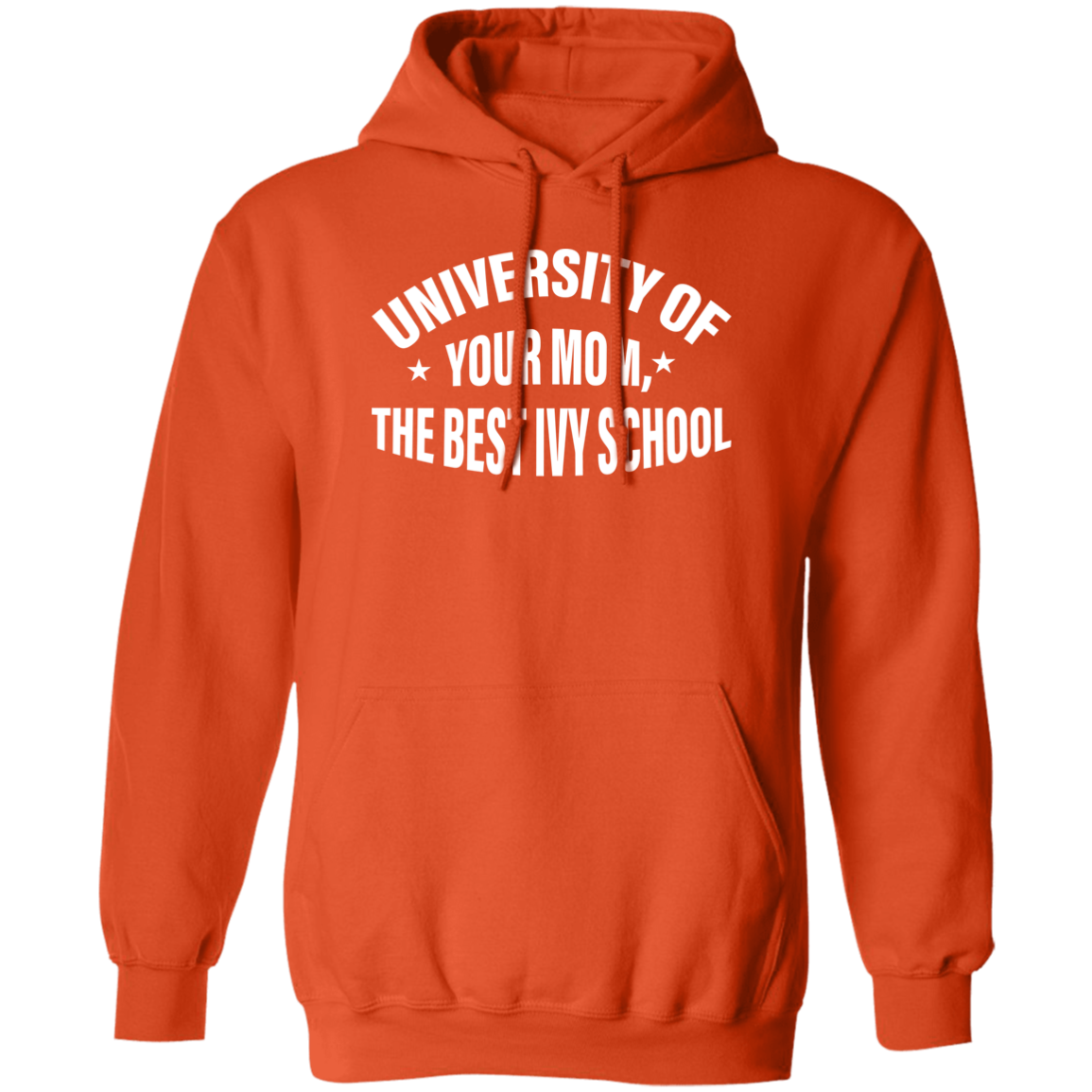 University of your  mom G185 Pullover Hoodie